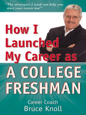 cover image of How I Launched My Career as a Collage Freshman